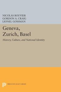 Book Cover for Geneva, Zurich, Basel by Nicolas Bouvier, Gordon A Craig, Lionel Gossman
