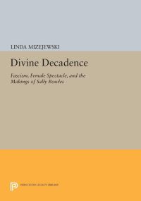 Book Cover for Divine Decadence by Linda Mizejewski