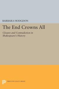 Book Cover for The End Crowns All by Barbara Hodgdon