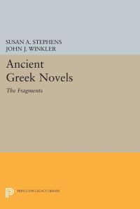 Book Cover for Ancient Greek Novels by Susan A Stephens, John J Winkler
