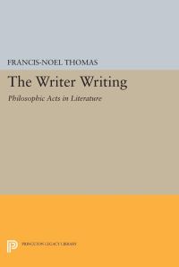 Book Cover for The Writer Writing by FrancisNoël Thomas