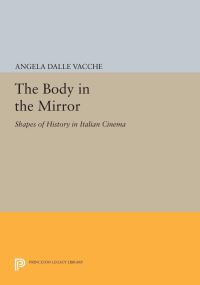 Book Cover for The Body in the Mirror by Angela Dalle Vacche