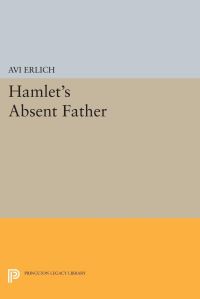 Book Cover for Hamlet's Absent Father by Avi Erlich