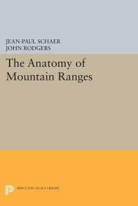 Book Cover for The Anatomy of Mountain Ranges by JeanPaul Schaer, John Rodgers