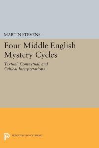 Book Cover for Four Middle English Mystery Cycles by Martin Stevens