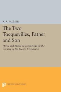 Book Cover for The Two Tocquevilles, Father and Son by R R Palmer