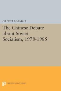 Book Cover for The Chinese Debate About Soviet Socialism, 1978-1985 by Gilbert Rozman