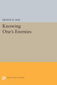 Book Cover for Knowing One's Enemies by Ernest R May