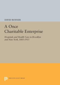Book Cover for A Once Charitable Enterprise by David Rosner