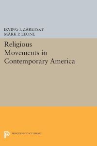 Book Cover for Religious Movements in Contemporary America by Irving I Zaretsky, Mark P Leone
