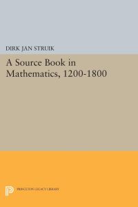 Book Cover for A Source Book in Mathematics, 1200-1800 by Dirk Jan Struik