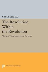 Book Cover for The Revolution Within the Revolution by Nancy G Bermeo