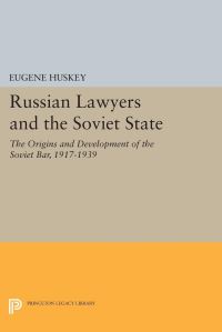 Book Cover for Russian Lawyers and the Soviet State by Eugene Huskey