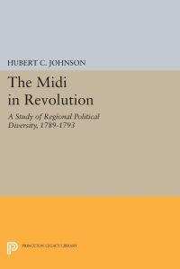 Book Cover for The Midi in Revolution by Hubert C Johnson