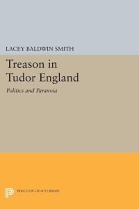 Book Cover for Treason in Tudor England by Lacey Baldwin Smith