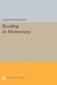 Book Cover for Reading In Memoriam by Timothy Peltason