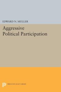 Book Cover for Aggressive Political Participation by Edward N Muller