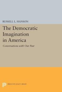 Book Cover for The Democratic Imagination in America by Russell L Hanson