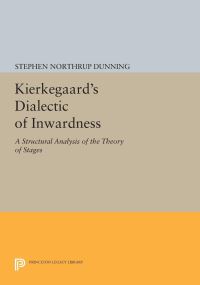 Book Cover for Kierkegaard's Dialectic of Inwardness by Stephen Northrup Dunning