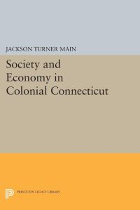 Book Cover for Society and Economy in Colonial Connecticut by Jackson Turner Main