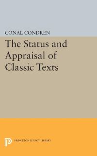 Book Cover for The Status and Appraisal of Classic Texts by Conal Condren