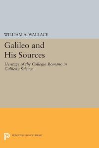 Book Cover for Galileo and His Sources by William A Wallace