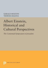 Book Cover for Albert Einstein, Historical and Cultural Perspectives by Gerald Holton, Yehuda Elkana