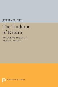 Book Cover for The Tradition of Return by Jeffrey M Perl