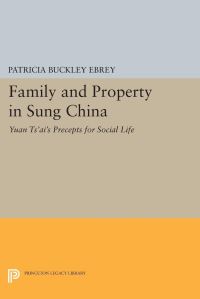Book Cover for Family and Property in Sung China by Patricia Buckley Ebrey