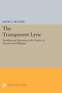 Book Cover for The Transparent Lyric by David L Walker