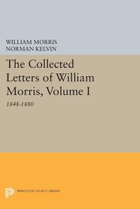 Book Cover for The Collected Letters of William Morris, Volume I by William Morris