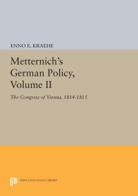 Book Cover for Metternich's German Policy, Volume II by Enno E Kraehe