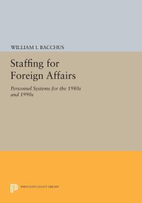 Book Cover for Staffing For Foreign Affairs by William I Bacchus