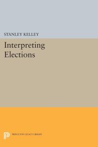 Book Cover for Interpreting Elections by Stanley Kelley