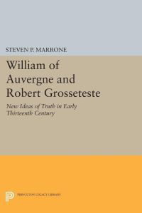 Book Cover for William of Auvergne and Robert Grosseteste by Steven P Marrone