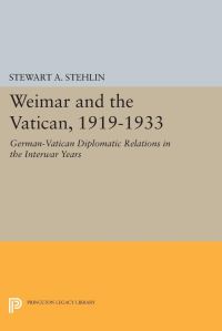Book Cover for Weimar and the Vatican, 1919-1933 by Stewart A Stehlin