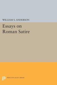 Book Cover for Essays on Roman Satire by William S Anderson