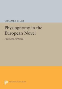 Book Cover for Physiognomy in the European Novel by Graeme Tytler