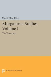 Book Cover for Morgantina Studies, Volume I by Malcolm Bell