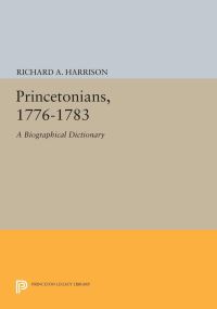 Book Cover for Princetonians, 1776-1783 by Richard A Harrison