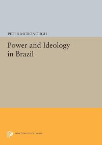 Book Cover for Power and Ideology in Brazil by Peter McDonough
