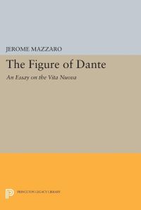 Book Cover for The Figure of Dante by Jerome Mazzaro