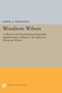 Book Cover for Woodrow Wilson by Edwin A Weinstein