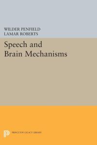 Book Cover for Speech and Brain Mechanisms by Wilder Penfield, Lamar Roberts