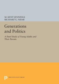 Book Cover for Generations and Politics by M Kent Jennings, Richard G Niemi