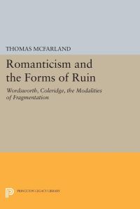 Book Cover for Romanticism and the Forms of Ruin by Thomas McFarland