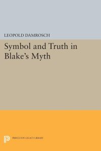 Book Cover for Symbol and Truth in Blake's Myth by Leopold Damrosch
