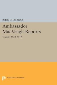 Book Cover for Ambassador MacVeagh Reports by John O Iatrides