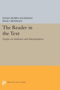 Book Cover for The Reader in the Text by Susan Rubin Suleiman, Inge Crosman