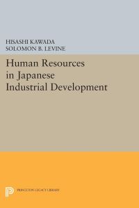 Book Cover for Human Resources in Japanese Industrial Development by Hisashi Kawada, Solomon B Levine